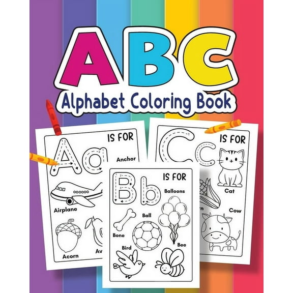 ABC Coloring Book For for kids of Preschool and Kindergarten 100  Animals, Birds, Vehicles, Toys and Alphabets: Jumbo Tracing Book For Toddlers & Preschoolers Big Tracing Letters (A-Z) (Paperback)