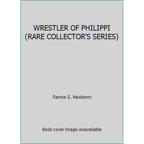 Pre-Owned WRESTLER OF PHILIPPI (RARE COLLECTOR'S SERIES) (Hardcover) 1584740469 9781584740469