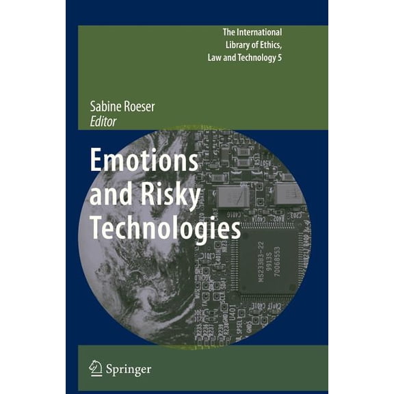 International Library of Ethics, Law and Emotions and Risky Technologies, Book 5, (Paperback)