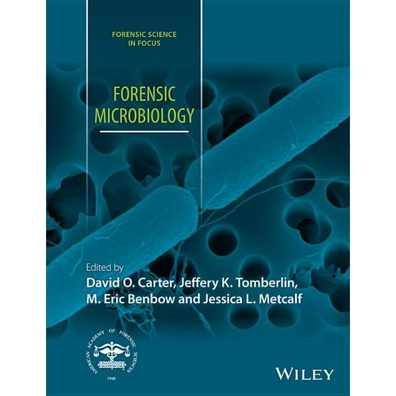 Forensic Science in Focus Forensic Microbiology, (Hardcover)