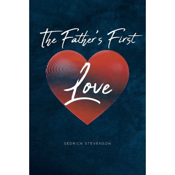 The Father's First Love, (Paperback)