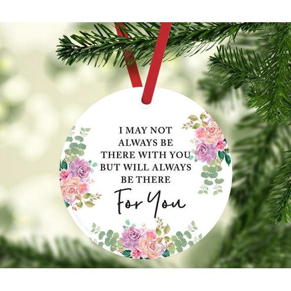 Round Metal Christmas Ornament, I May Not Always Be There with You, 1-Pack