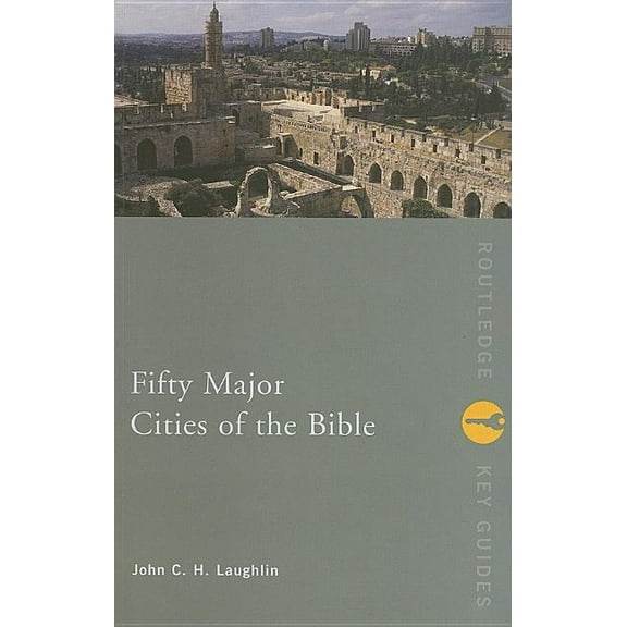 Routledge Key Guides Fifty Major Cities of the Bible, (Paperback)
