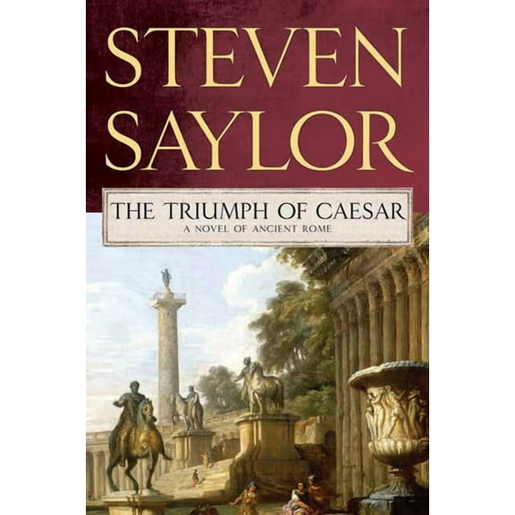 Novels of Ancient Rome Triumph of Caesar: A Novel of Ancient Rome, Book 12, (Paperback)