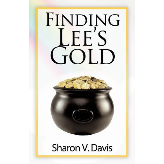Finding Lee's Gold, (Paperback)