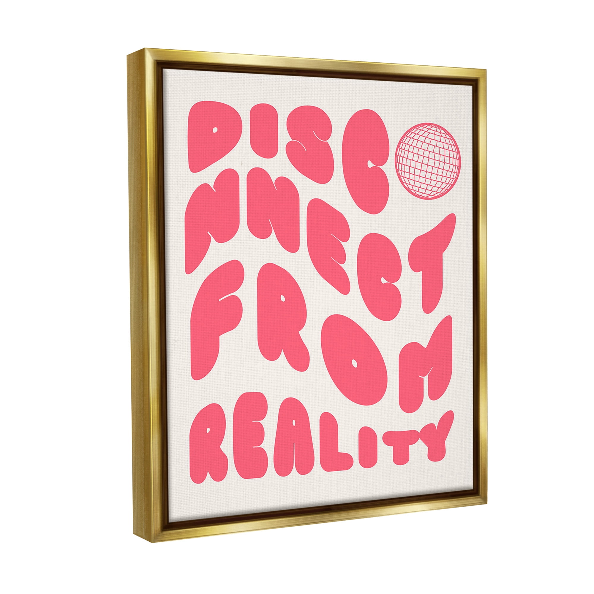 Stupell Industries Disconnect From Reality Typography Painting Gold Floater Framed Canvas Art Print Wall Art, 25 x 31