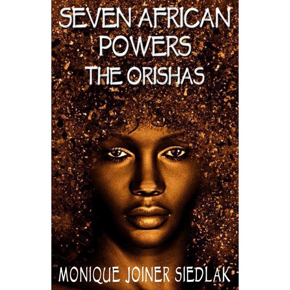 Pre-Owned Seven African Powers: The Orishas (Paperback) 1956319964 9781956319965