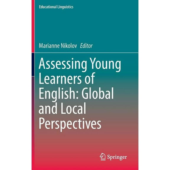 Educational Linguistics Assessing Young Learners of English: Global and Local Perspectives, Book 25, (Hardcover)