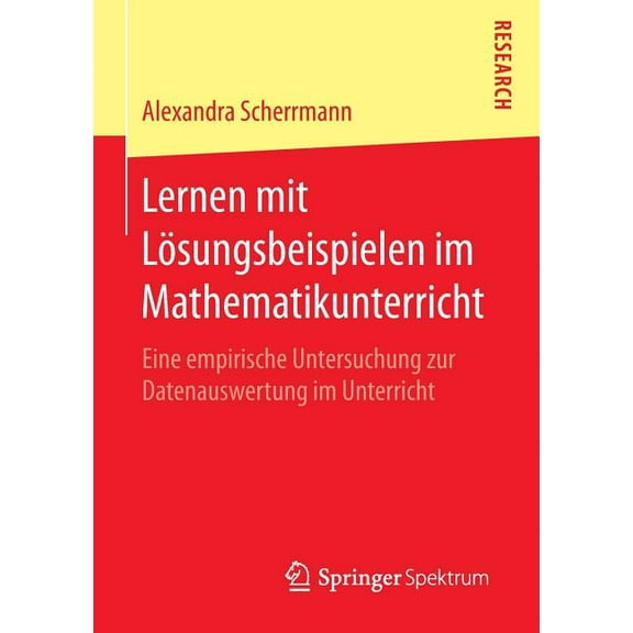 Lernen Mit LÃ¶sungsbeispielen Im Mathematikunterricht: Eine Empirische Untersuchung Zur Datenauswertung Im Unterricht, (Paperback)