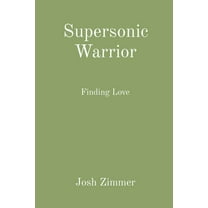Great Power Supersonic Warrior: Finding Love, Book 4, (Paperback)