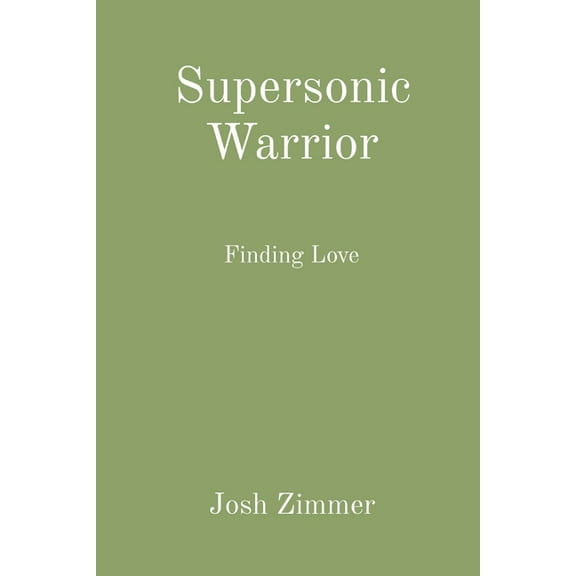 Great Power Supersonic Warrior: Finding Love, Book 4, (Paperback)