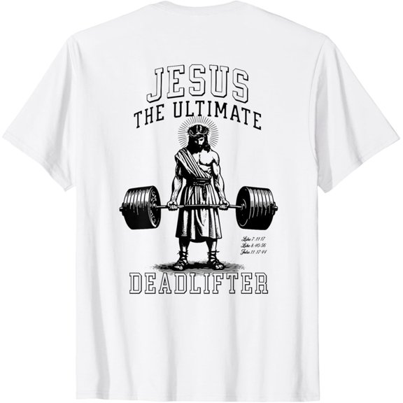Jesus The Ultimate Deadlifter Christian Fitness T-Shirt