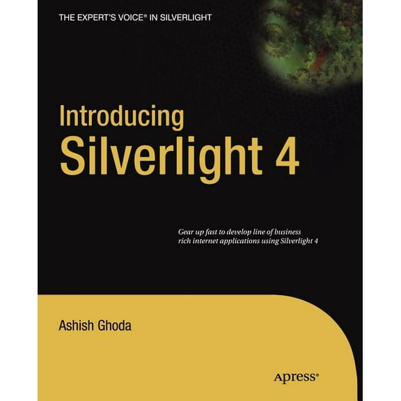 Expert's Voice in Silverlight Introducing Silverlight 4, (Paperback)