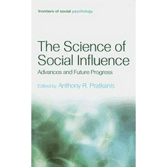 Frontiers of Social Psychology: The Science of Social Influence (Hardcover)