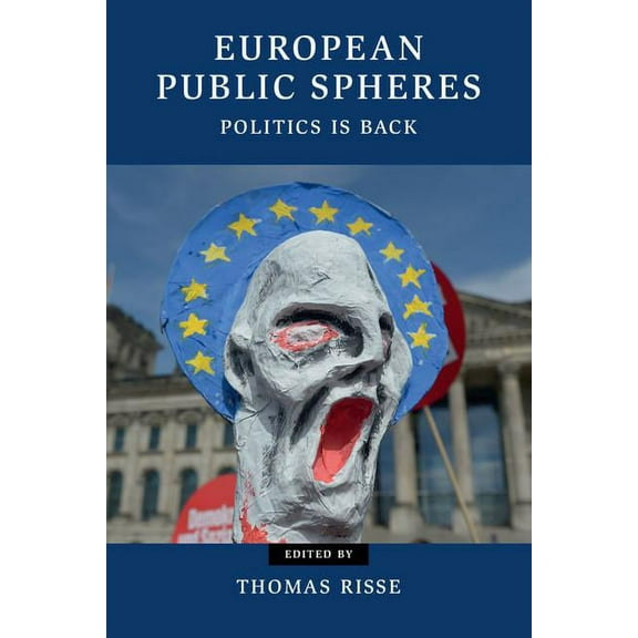 Contemporary European Politics European Public Spheres, (Paperback)