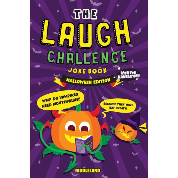 The Laugh Challenge Joke Book Halloween Trick Or Treat Edition A Fun And Interactive Joke Book For Boys And Girls Ages 6 7 8 9 10 11 And 12 Years Old Paperback Walmart Com Walmart Com