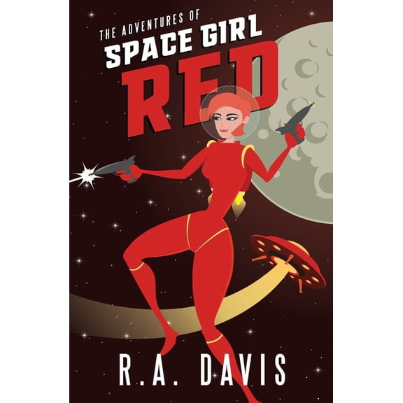 Space Girl Adventures The Adventures of Space Girl Red, Book 1, (Paperback)