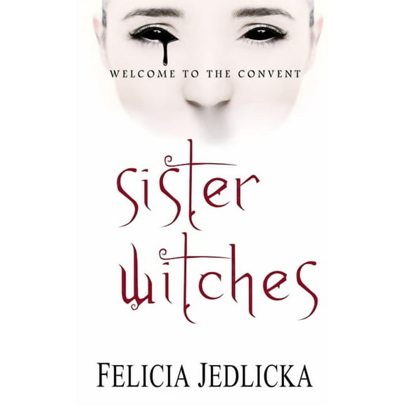 Sister Witches Sister Witches, Book 1, (Paperback)