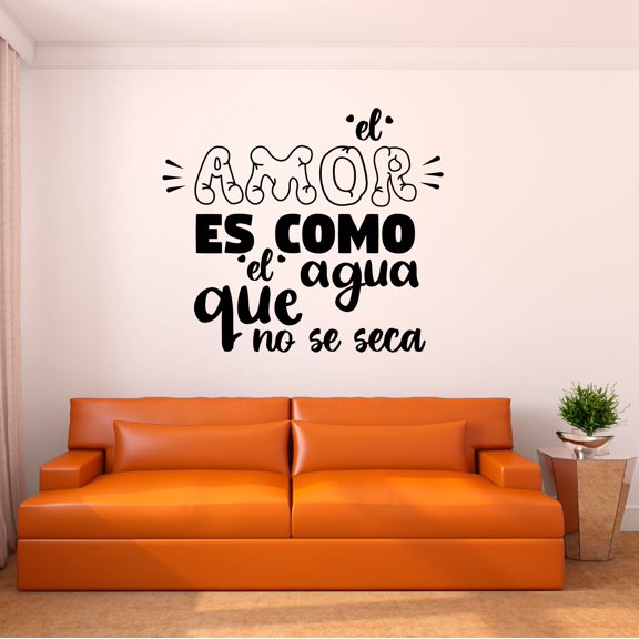 Spanish Wall Decals for Family Living Room - El amor es como el agua que no se seca Love's like water Quote Lettering in Spanish Home Wall Sticker - Size: 10 In x 9 In