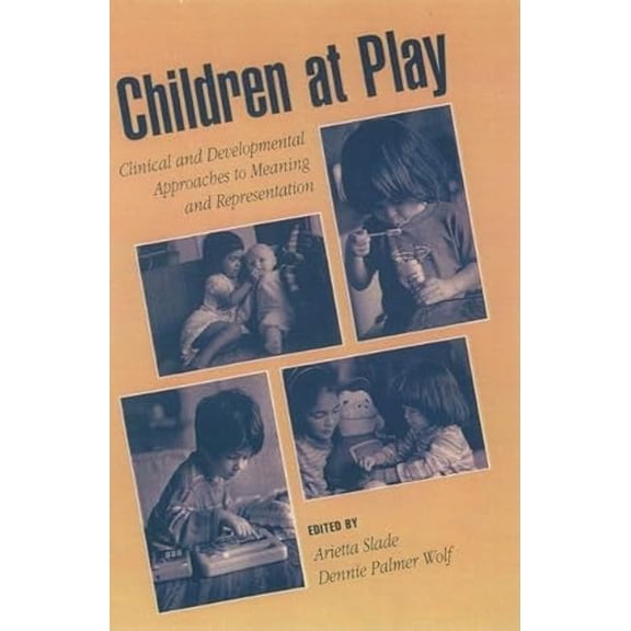 Pre-Owned Children at Play: Clinical and Developmental Approaches to Meaning and Representation (Hardcover)