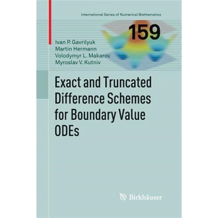 Pre-Owned International Numerical Mathematics: Exact and Truncated Difference Schemes for Boundary Value Odes (Paperback)