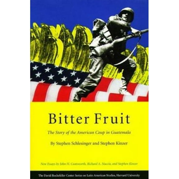 Pre-Owned Bitter Fruit : The Untold Story of the American Coup in Guatemala (Paperback) 9780674075900