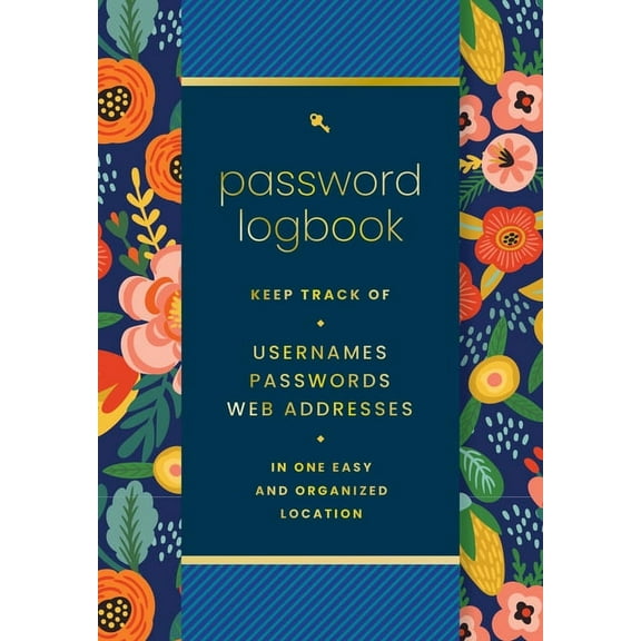 Password Logbook (Hip Floral): Keep Track of Usernames, Passwords, Web Addresses in One Easy and Organized Location, (Hardcover)