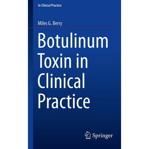 In Clinical Practice Botulinum Toxin in Clinical Practice, (Paperback)