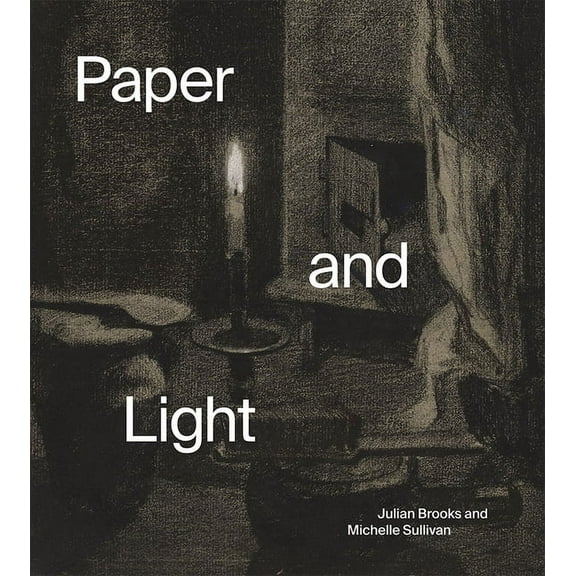 Paper and Light: Luminous Drawings, (Paperback)