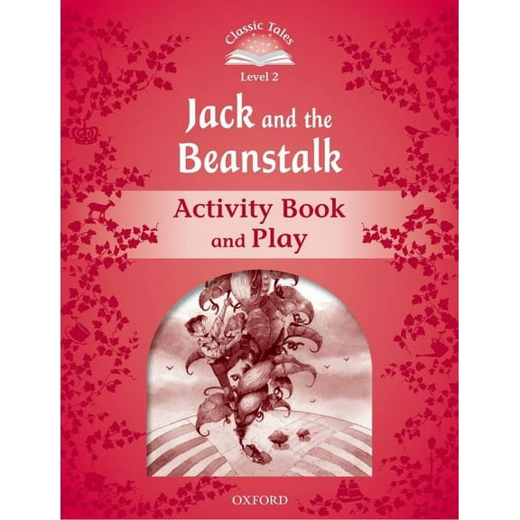 Classic Tales. Level 2 Classic Tales: Level 2: Jack and the Beanstalk Activity Book & Play, (Paperback)