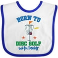 thumbnail image 3 of Inktastic Born to Disc Golf with Daddy Golfing Boys or Girls Baby Bib, 3 of 4