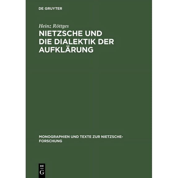 Monographien Und Texte Zur Nietzsche-Forschung: Nietzsche Und Die Dialektik Der Aufklärung (Hardcover)