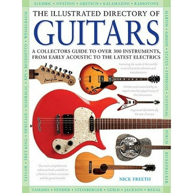 Le Répertoire Illustré des Guitares : Guide du Collectionneur sur Plus de 300 Instruments, de l'Acoustique Ancienne aux Électricités les Plus Récentes
