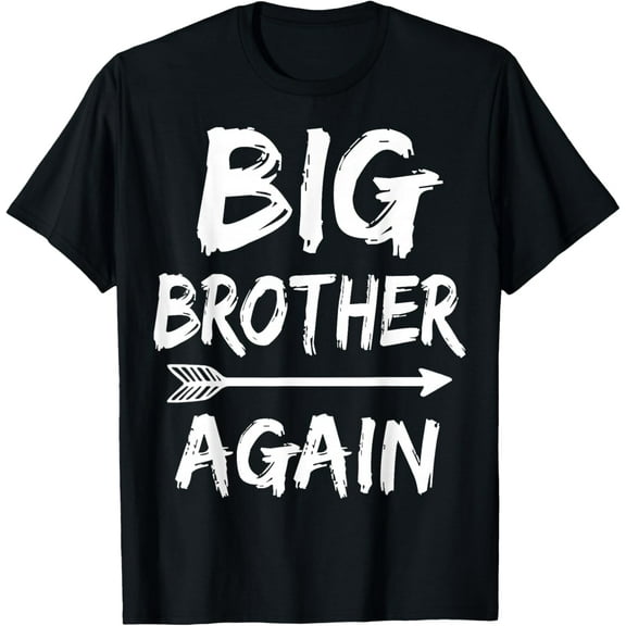 Big Brother Again for Boys with Arrow Funny Gifts Vintage Funny Men Woman T-shirt