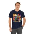 thumbnail image 6 of Weird Teachers Build Character Teachers School Funny Sayings T-Shirt XS-6XL, 6 of 12