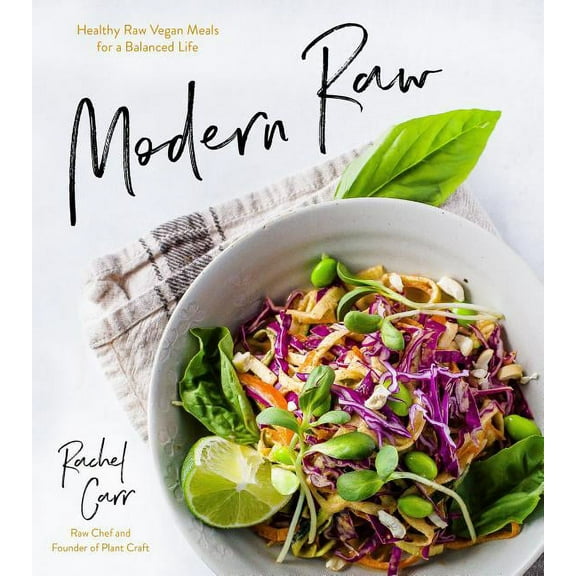 Modern Raw: Healthy Raw Vegan Meals for a Balanced Life (Paperback)