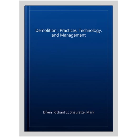 Pre-Owned Purdue Handbooks in Building Construction: Demolition: Practices, Technology, and Management (Paperback)