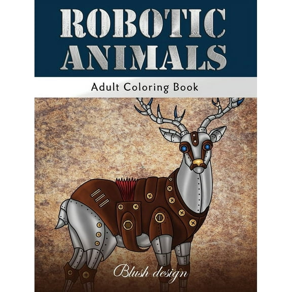Robotic Animals: Adult Coloring Book, (Hardcover)