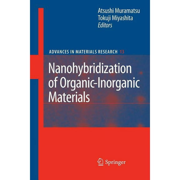 Advances in Materials Research Nanohybridization of Organic-Inorganic Materials, Book 13, (Paperback)