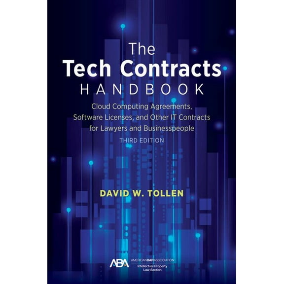 The Tech Contracts Handbook: Cloud Computing Agreements, Software Licenses, and Other It Contracts for Lawyers and Busin, (Paperback)