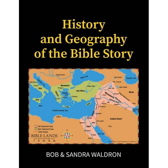 The History and Geography of the Bible Story (Paperback)