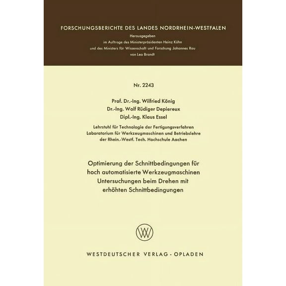 Optimierung Der Schnittbedingungen FÃ¼r Hoch Automatisierte Werkzeugmaschinen Untersuchung Beim Drehen Mit ErhÃ¶hten Schni, (Paperback)