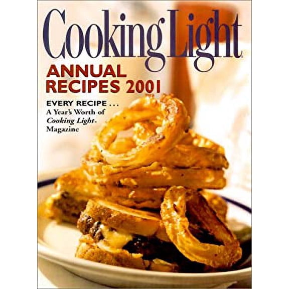 Pre-Owned Cooking Light Annual Recipes 2001 : Every Recipe A Year's Worth of Cooking Light Magazine 9780848719975