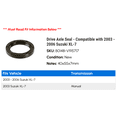 thumbnail image 2 of Drive Axle Seal - Compatible with 2003 - 2006 Suzuki XL-7 2004 2005, 2 of 2