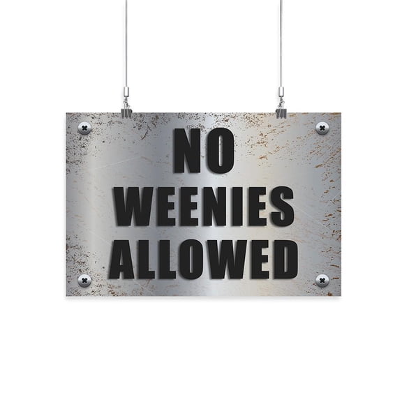 No Weenies Allowed Poster - Smartprints Designs,