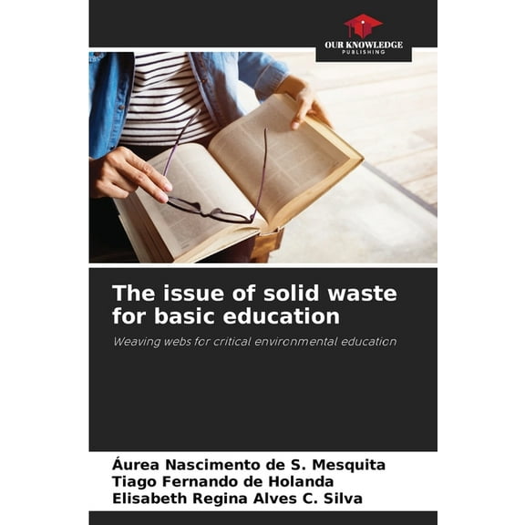 The issue of solid waste for basic education, (Paperback)