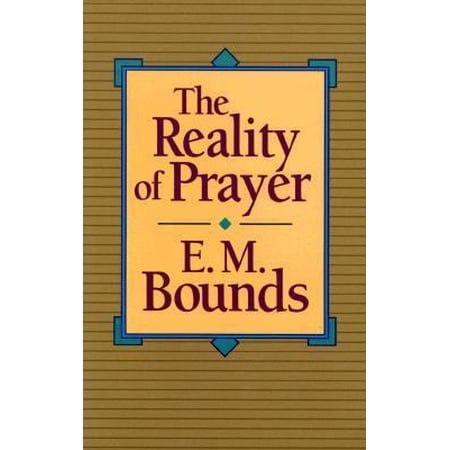 Pre-Owned The Reality of Prayer (Paperback) 0801010128 9780801010125
