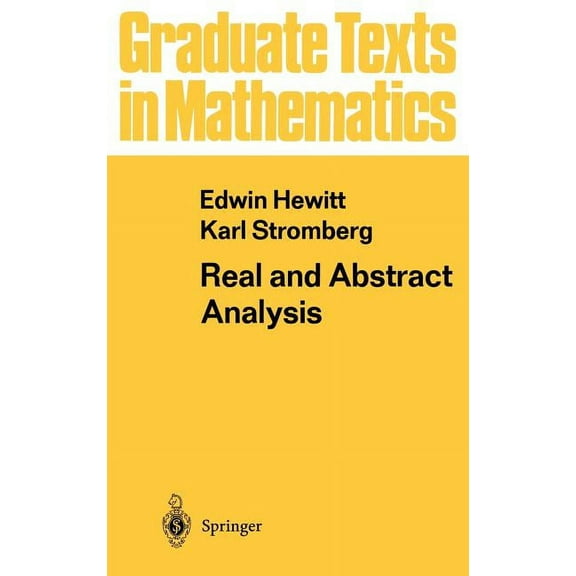 Graduate Texts in Mathematics Real and Abstract Analysis: A Modern Treatment of the Theory of Functions of a Real Variable, Book 25, (Hardcover)