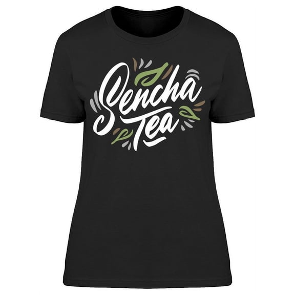 Sencha Tea Hand Drawn Font T-Shirt Women -Image by Shutterstock, Female Medium