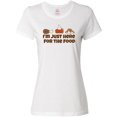 thumbnail image 3 of Inktastic I'm Just Here for the Food Women's T-Shirt, 3 of 5